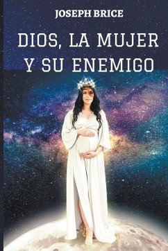 DIOS, LA MUJER Y SU ENEMIGO - Brice, Joseph