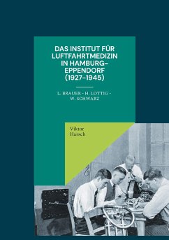 Das Institut für Luftfahrtmedizin in Hamburg-Eppendorf (1927-1945) - Harsch, Viktor