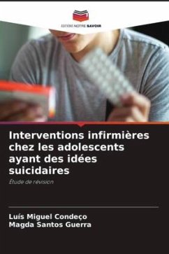 Interventions infirmières chez les adolescents ayant des idées suicidaires - Condeço, Luís Miguel;Santos Guerra, Magda