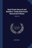 Real Estate Record and Builders' Guide [electronic Resource] Volume; Volume 34