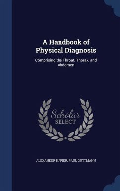 A Handbook of Physical Diagnosis - Napier, Alexander; Guttmann, Paul