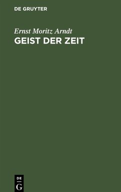 Geist der Zeit - Arndt, Ernst Moritz