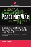 O carácter distintivo da Ética de Guerra e Paz de João Paulo II