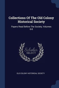 Collections Of The Old Colony Historical Society