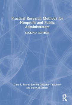 Practical Research Methods for Nonprofit and Public Administrators - Rassel, Gary R. (University of North Carolina at Charlotte Universit; DeVance Taliaferro, Jocelyn; Rassel, Stacy M.