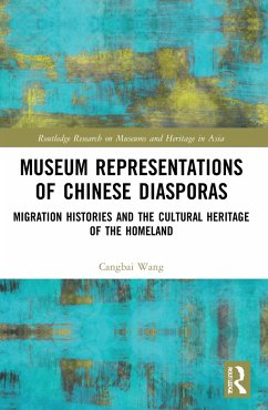 Museum Representations of Chinese Diasporas - Wang, Cangbai