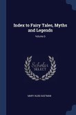 Index to Fairy Tales, Myths and Legends; Volume 6
