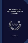 The Structure and Discriminant Power of Attitudes