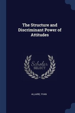 The Structure and Discriminant Power of Attitudes - Allaire, Yvan