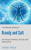 Brandy and Salt - The Ultimate Medicine?