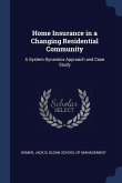 Home Insurance in a Changing Residential Community: A System Dynamics Approach and Case Study