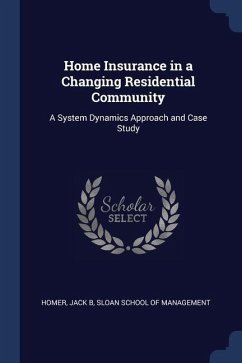 Home Insurance in a Changing Residential Community: A System Dynamics Approach and Case Study - Homer, Jack B.