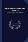 Suggested Plan for Monetary Legislation