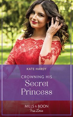 Crowning His Secret Princess (eBook, ePUB) - Hardy, Kate