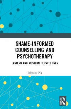 Shame-informed Counselling and Psychotherapy - Ng, Edmund