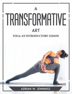 A TRANSFORMATIVE ART - Adrian W. Jennings