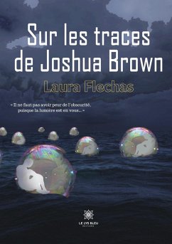 Sur les traces de Joshua Brown - Laura Flechas