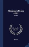 Philosophy of Henry James: A Digest