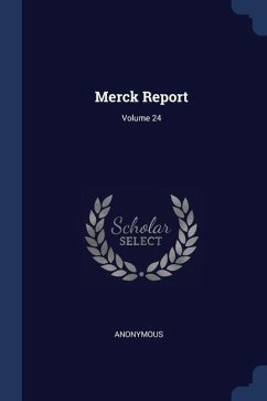 Merck Report; Volume 24 - Anonymous