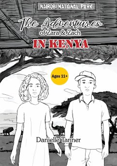 The Adventures of Zara and Zach In Kenya - Tanner, Danielle