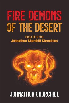 Fire Demons Of The Desert - Churchill, Johnathon