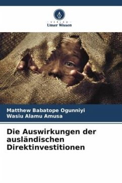 Die Auswirkungen der ausländischen Direktinvestitionen - Ogunniyi, Matthew Babatope;Amusa, Wasiu Alamu