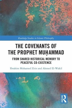 The Covenants of the Prophet Muhammad - Zein, Ibrahim Mohamed; El-Wakil, Ahmed