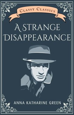 A Strange Disappearance - Green, Anna Katharine