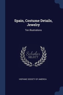 Spain, Costume Details, Jewelry: Ten Illustrations