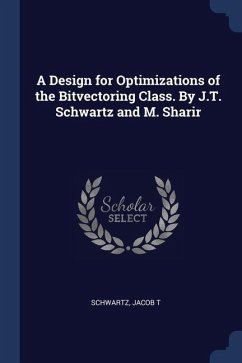 A Design for Optimizations of the Bitvectoring Class. By J.T. Schwartz and M. Sharir - Schwartz, Jacob T.