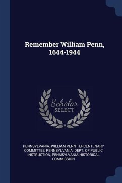 Remember William Penn, 1644-1944