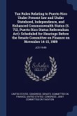 Tax Rules Relating to Puerto Rico Under Present law and Under Statehood, Independence, and Enhanced Commonwealth Status (S. 712, Puerto Rico Status Re