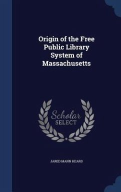 Origin of the Free Public Library System of Massachusetts - Heard, Jared Mann