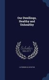 Our Dwellings, Healthy and Unhealthy