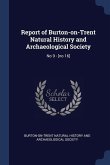 Report of Burton-on-Trent Natural History and Archaeological Society: No 9 - [no 16]
