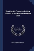 De Orientis Commercio Cum Russia Et Scandinavia Medio Ævo