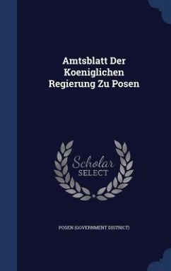 Amtsblatt Der Koeniglichen Regierung Zu Posen - District), Posen (Government