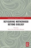 Refiguring Motherhood Beyond Biology