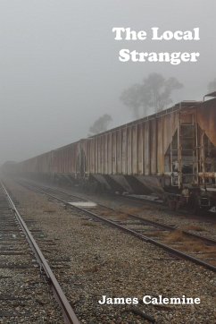 The Local Stranger - Calemine, James