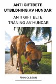 Anti Giftbete Utbildning av Hundar (Anti Gift Bete Träning av Hundar)