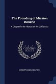 The Founding of Mission Rosario: A Chapter in the History of the Gulf Coast