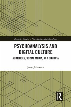 Psychoanalysis and Digital Culture - Johanssen, Jacob