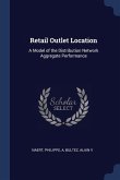 Retail Outlet Location: A Model of the Distribution Network Aggregate Performance