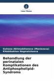 Behandlung der perinatalen Komplikationen des Antiphospholipid-Syndroms