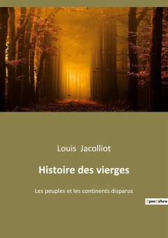 Histoire des vierges - Jacolliot, Louis