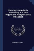 Historisch-heraldische Abhandlung Von Dem Wappen Der Pfalzgrafen Von Wittelsbach