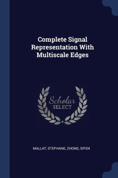 Complete Signal Representation With Multiscale Edges - Mallat, Stephane; Zhong, Sifen