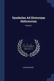 Symbolae Ad Historiam Heliceorum; Volume 1