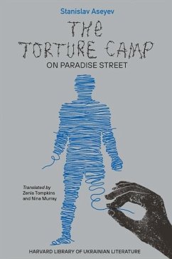 The Torture Camp on Paradise Street - Aseyev, Stanislav