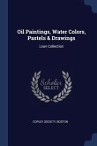 Oil Paintings, Water Colors, Pastels & Drawings